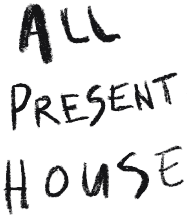All Present House